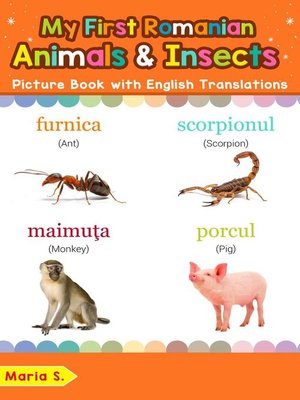 cover image of My First Romanian Animals & Insects Picture Book with English Translations